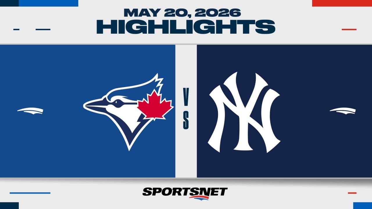 MLB Highlights | Blue Jays vs. Yankees - May 20, 2026