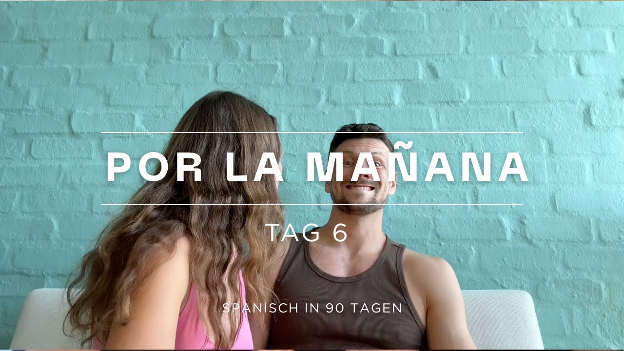 Spanisch lernen Tag 6 - ¿Qué haces por la mañana?
