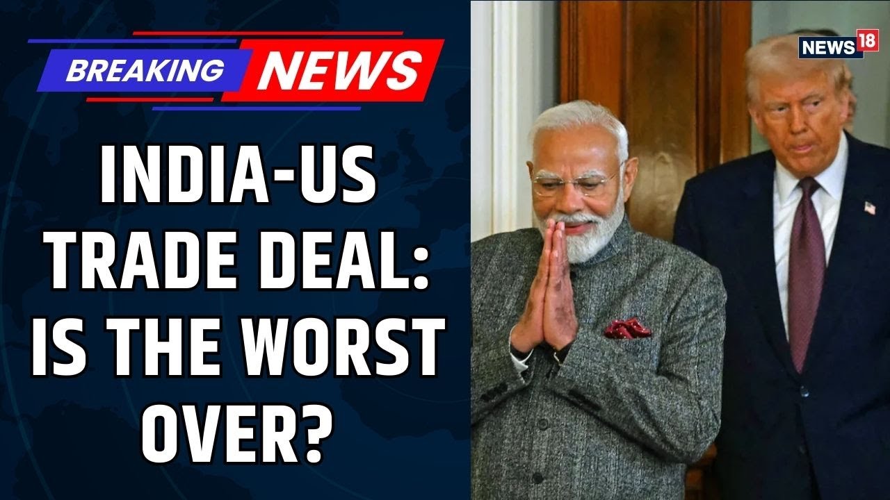 “India–US Trade Deal: Is the Worst Over? | Modi–Trump Talks? | Markets, Farmers & Industry React