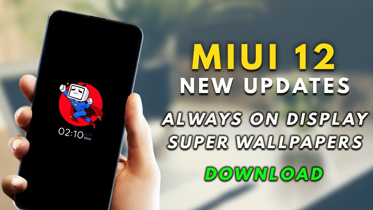 👉 MIUI 12 New Updates New Super Wallpapers, Always on Display [DOWNLOAD]