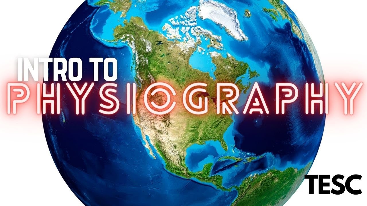 What Is Physiography?
