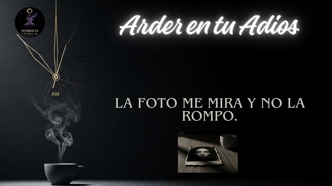 Arder en tu Adiós