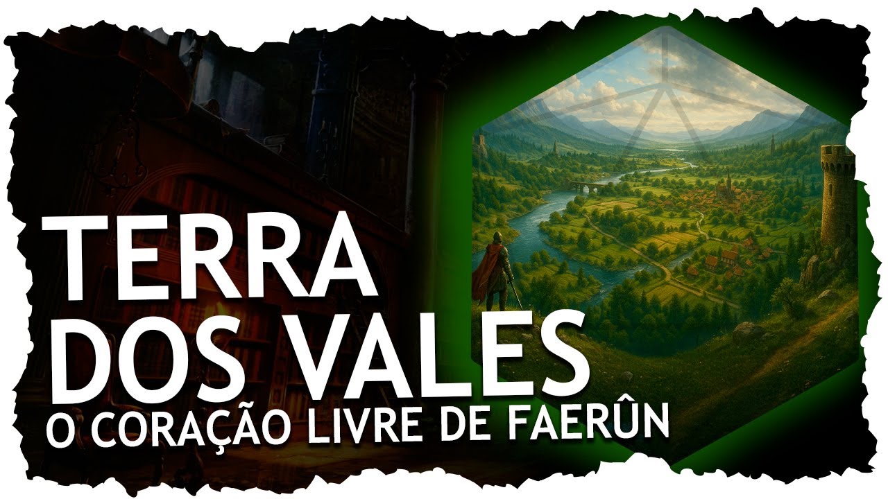 Terra dos Vales - Entre Campos, Florestas e Lendas | Forgotten Realms