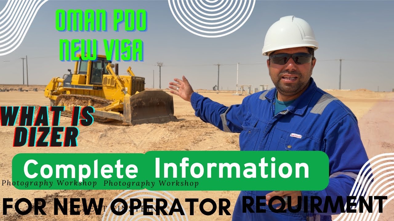 Oman PDO dozer operator information,Oman PDO bulldozer operator#viralvideo #buldozer #requirements 