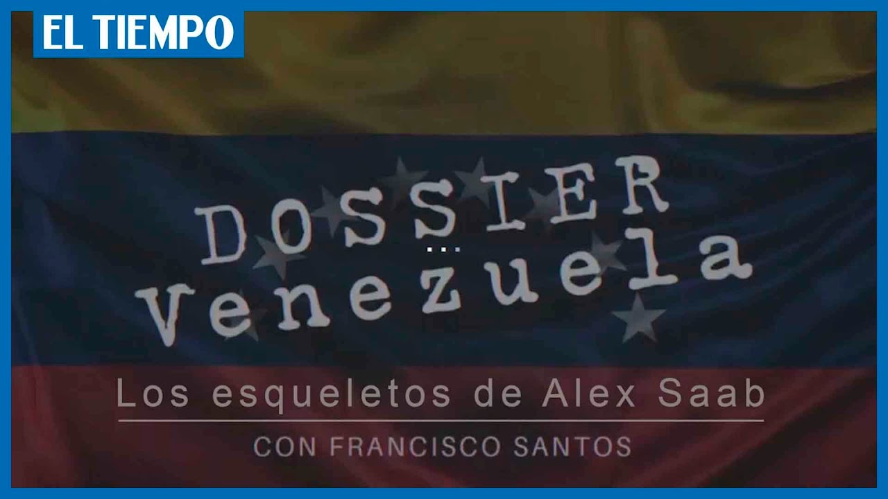 Corrupción en el regimen de Nicolás Maduro l Capítulo 2 l Dossier Venezuela | El Tiempo