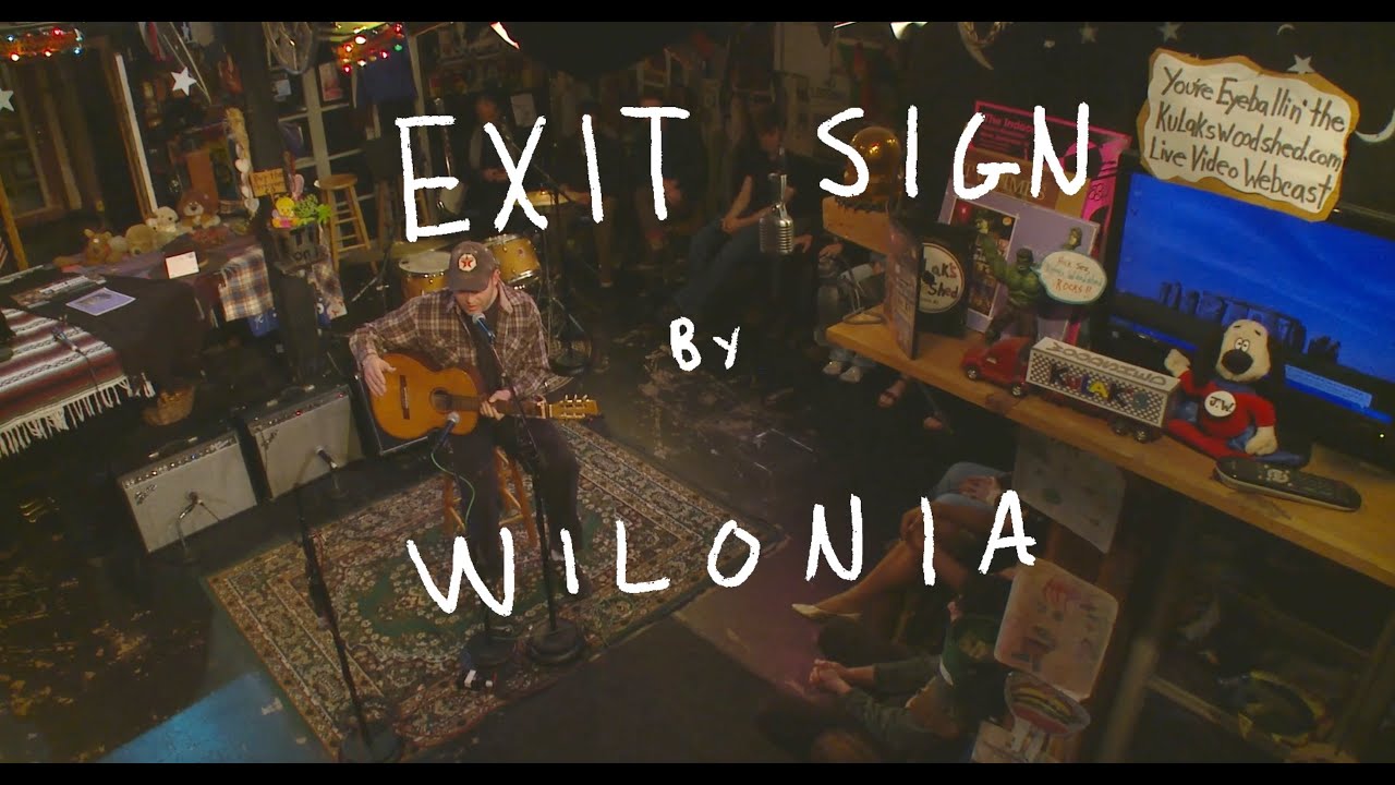 Exit Sign by WILONIA (Live From Kulak's Woodshed)