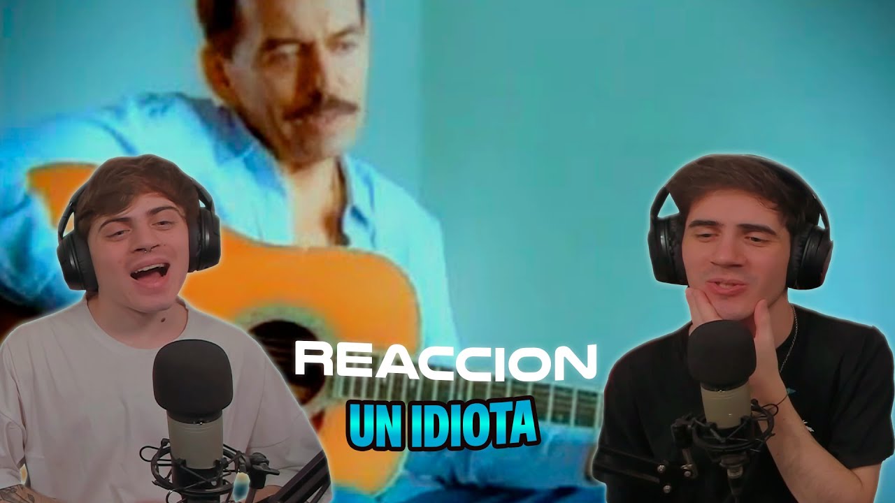 ARGENTINOS REACCIONAN A Joan Sebastian - Un Idiota (Video Oficial)