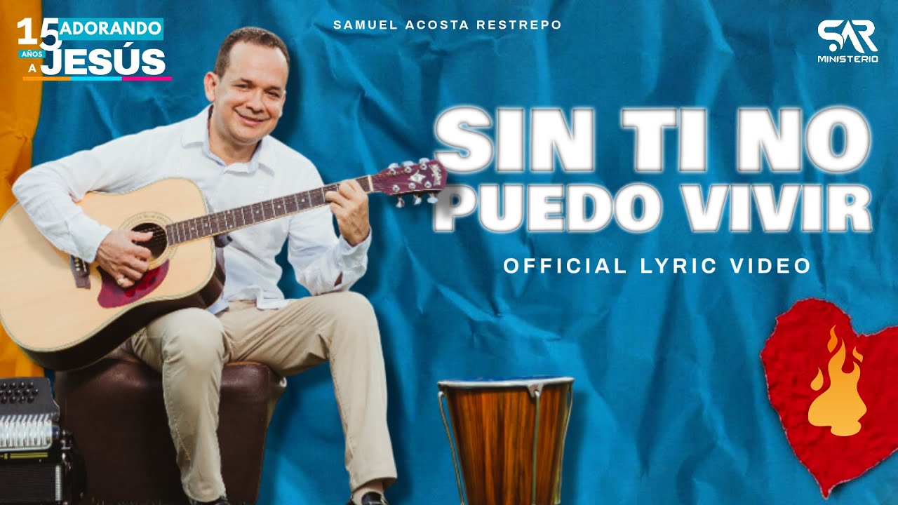 Samuel Acosta - Sin Ti No Puedo Vivir (Official Lyric Video)
