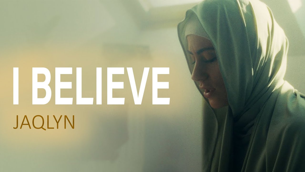 Jaqlyn - I Believe | Official Music Video