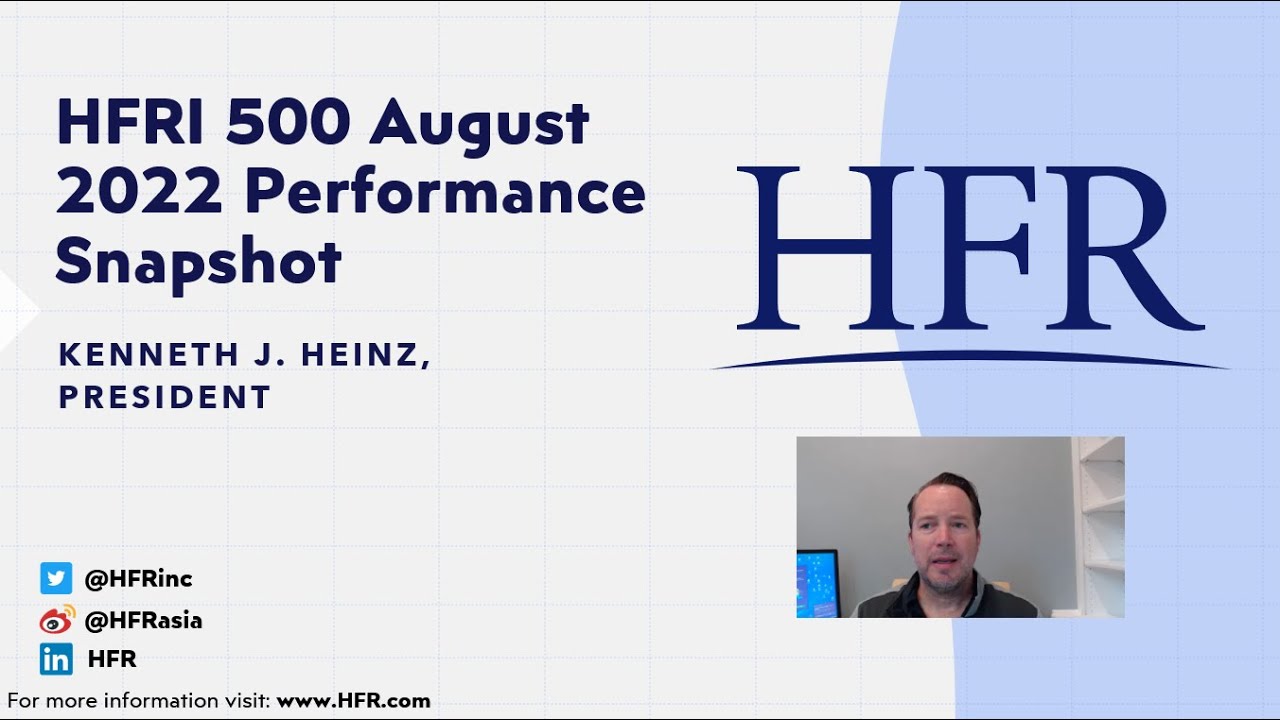 HFRI 500 August 2022 Performance Update | HFR (Hedge Fund Research, Inc.)