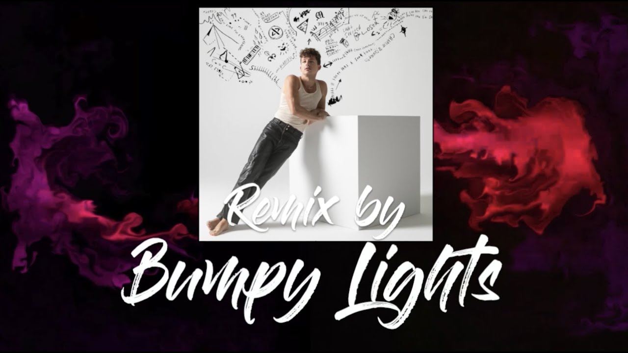Charlie Puth - Loser (Bumpy Lights REMIX)