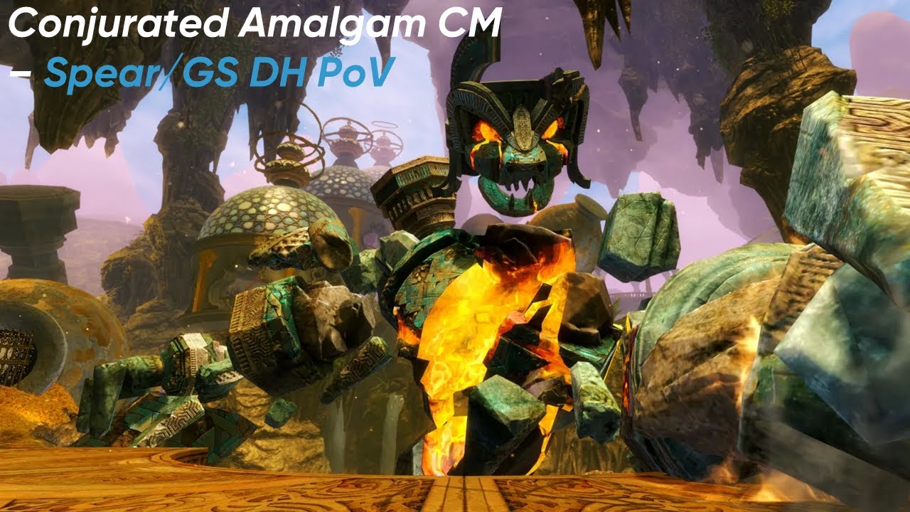 Weekly Conjurated Amalgam CM - Spear/GS DH PoV