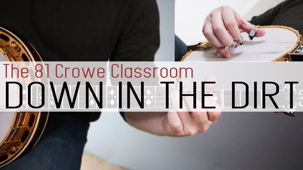 Down In The Dirt - The 81Crowe Classroom