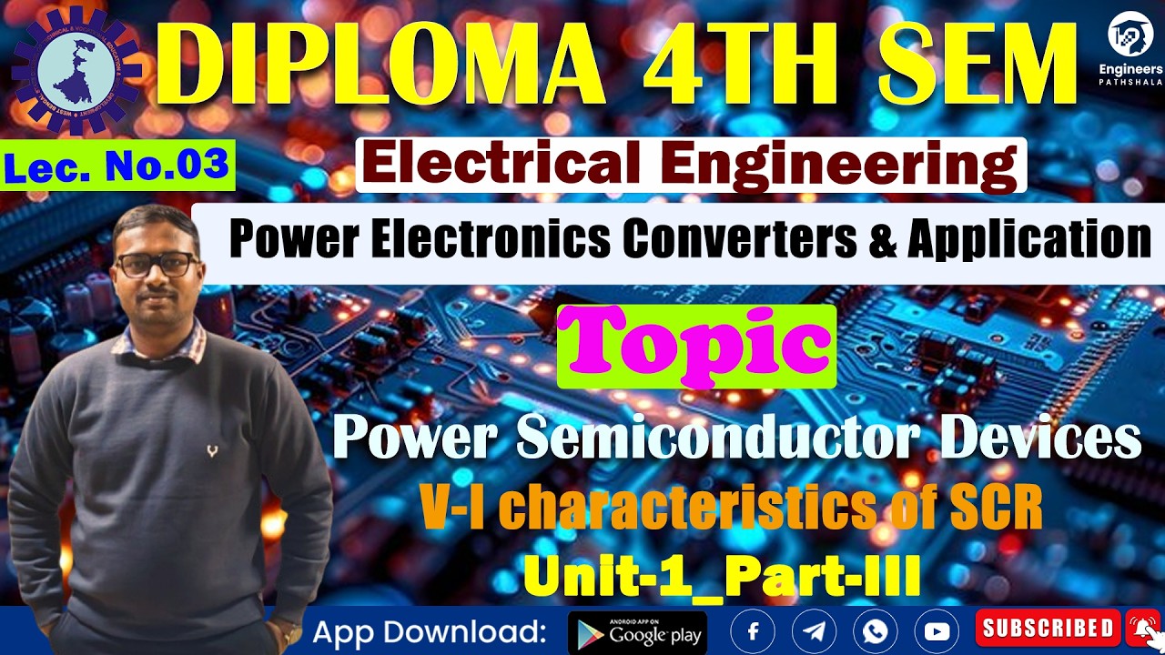 Lec-03| Diploma 4Th Sem EE | Power Electronics Converters & Application| V-I characteristics of SCR🔥