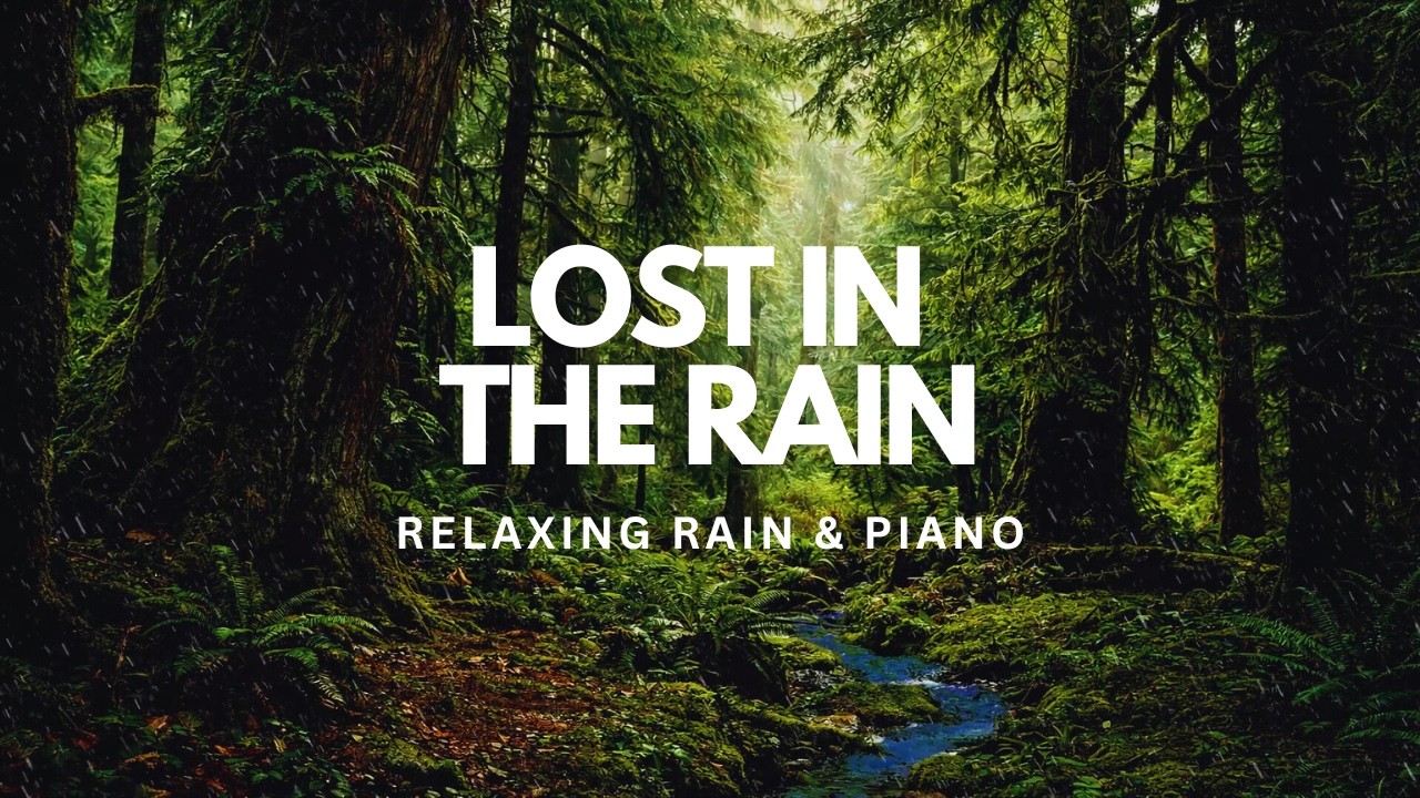 Lost in the Rain 🌧️ 10 Hours of Relaxing Rain & Soft Piano Music | Deep Sleep, Study & Stress Relief