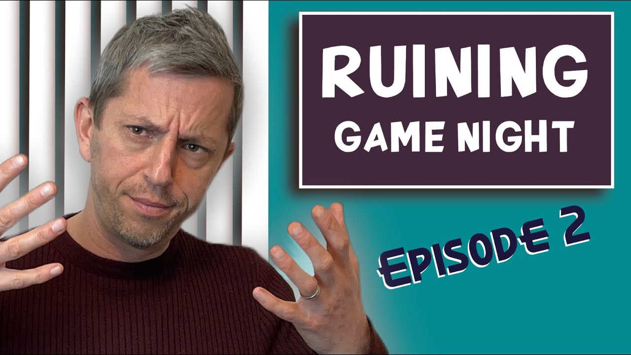 Ruining Game Night - Episode 2: The BEST and WORST Board Games for ANY Situation!