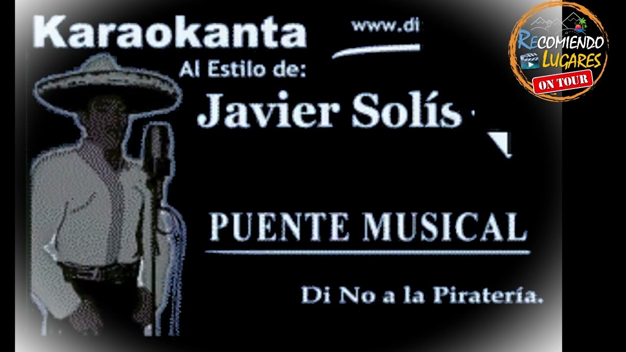 KARAOKE LUZ DE LUNA JAVIER SOLIS