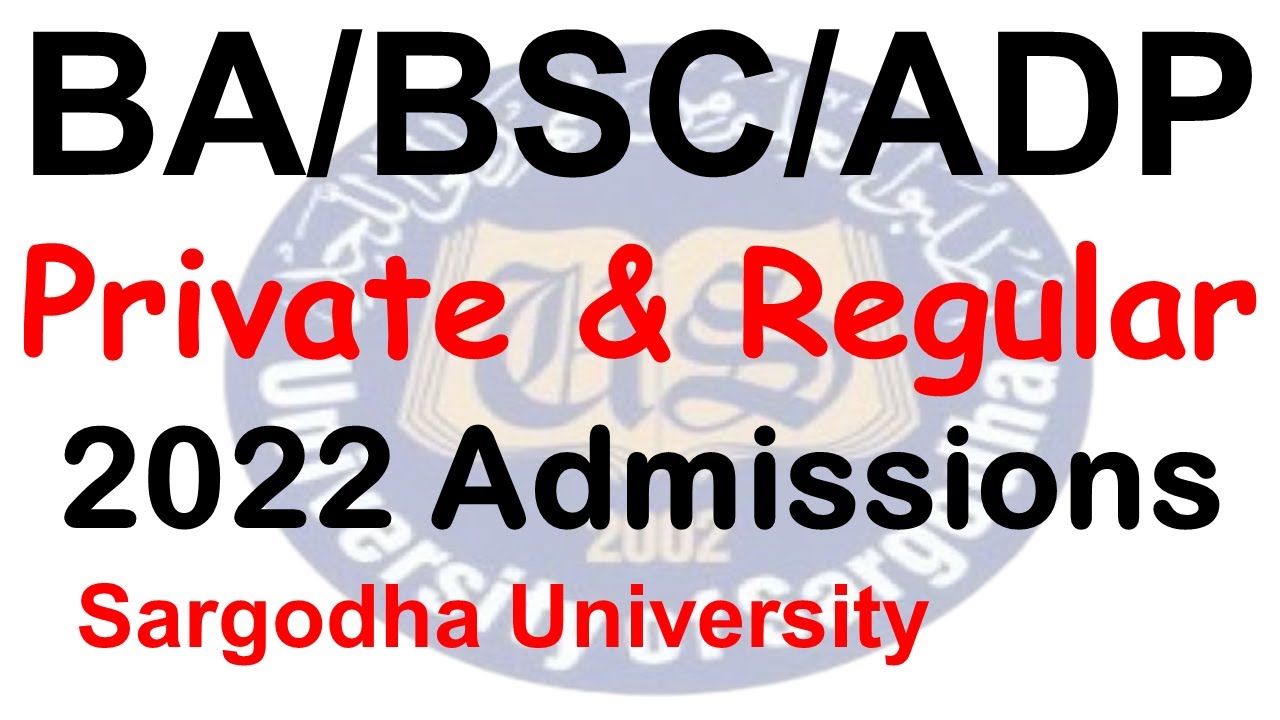 BA BSC ADP BCOM Part 1 & 2 Regular & Private Admissions 2022 | Sargodha University Official | ADP