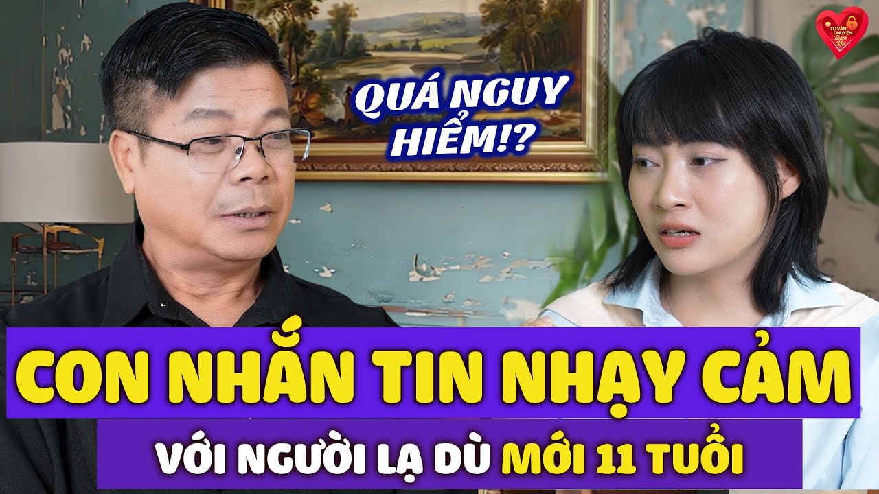 Mẹ Choáng Váng Khi Phát Hiện Con Gái 11 Tuổi Nhắn Tin Nhạy Cảm Với Người Lạ | Đinh Đoàn Phân Tích