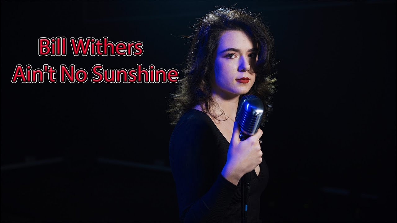 Bill Withers - Ain't No Sunshine; by Diana Rogojina