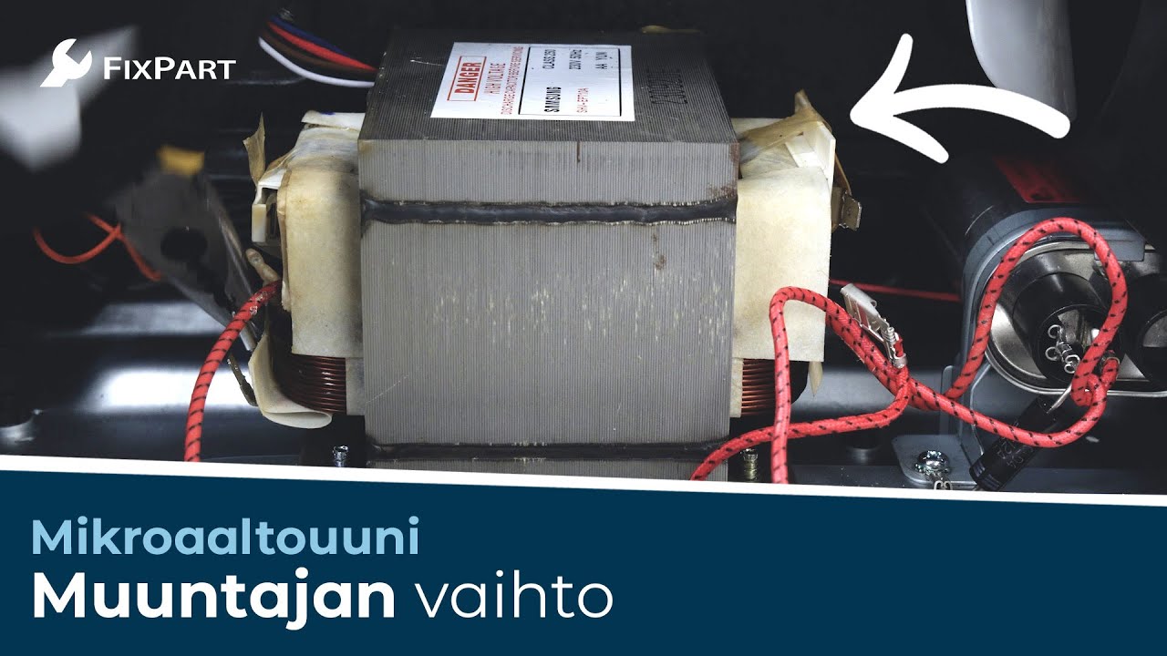Miten vaihdan mikroaaltouunin muuntajan? - FixPart