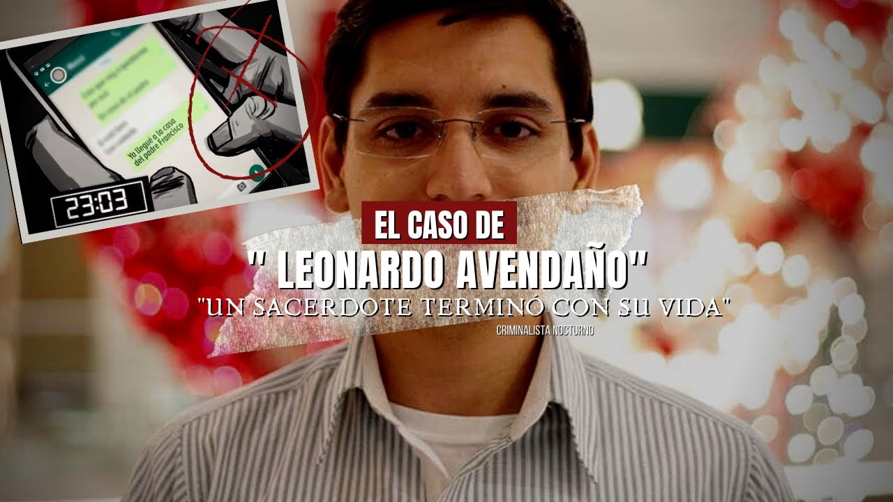 El caso de Leonardo Avendaño ase-sinado por un sacerdote | Criminalista Nocturno