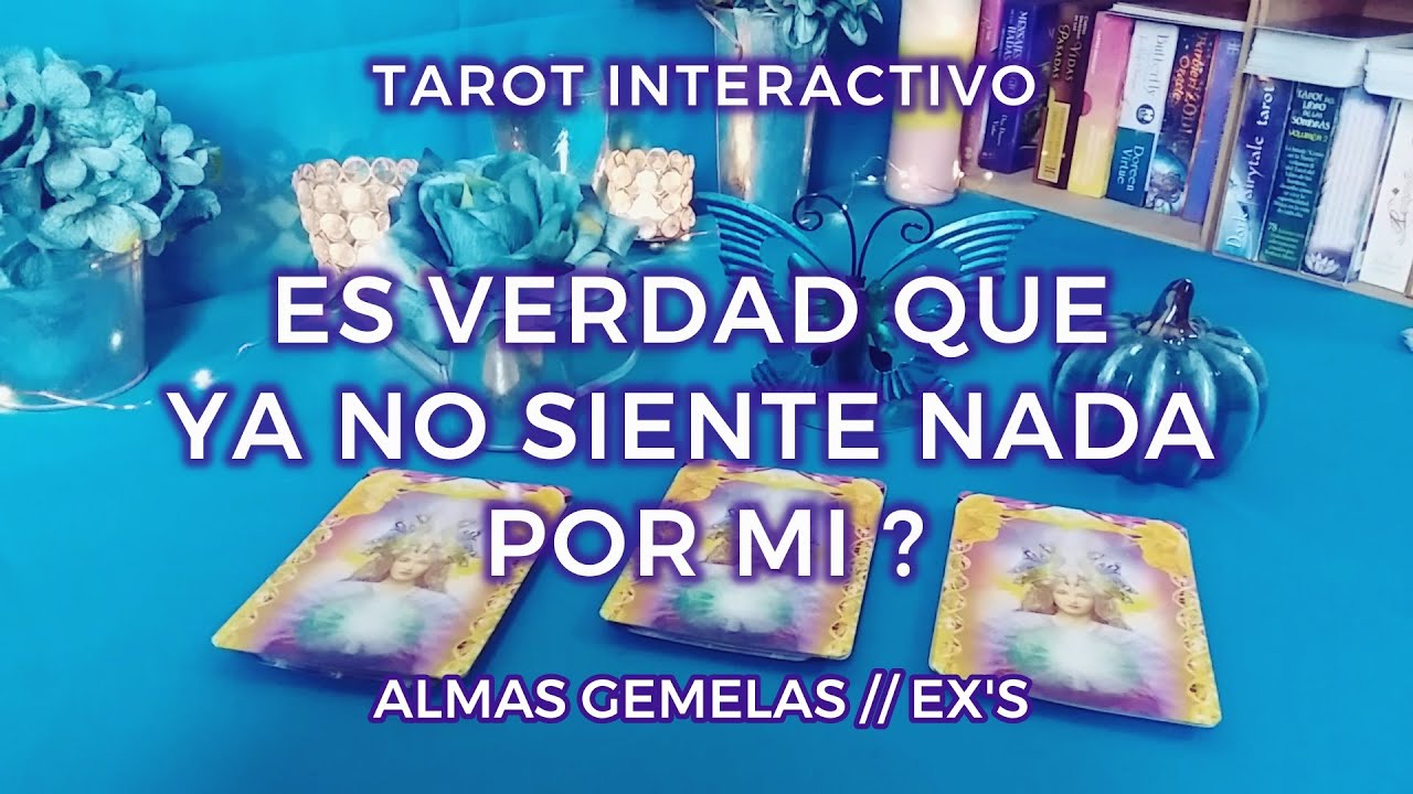 ✨Es Verdad que Ya No Siente Nada por Mi? 🕵🏻‍♀️ Almas Gemelas//Ex's 🔥 Tarot Interactivo✨