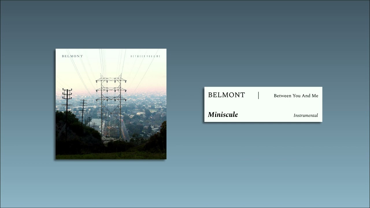 Belmont | Miniscule (A- Instrumental)