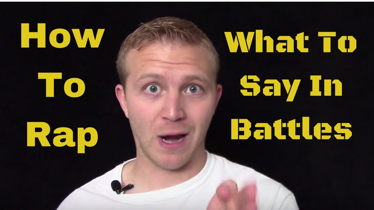 How To Rap: What To Say In a Rap Battle
