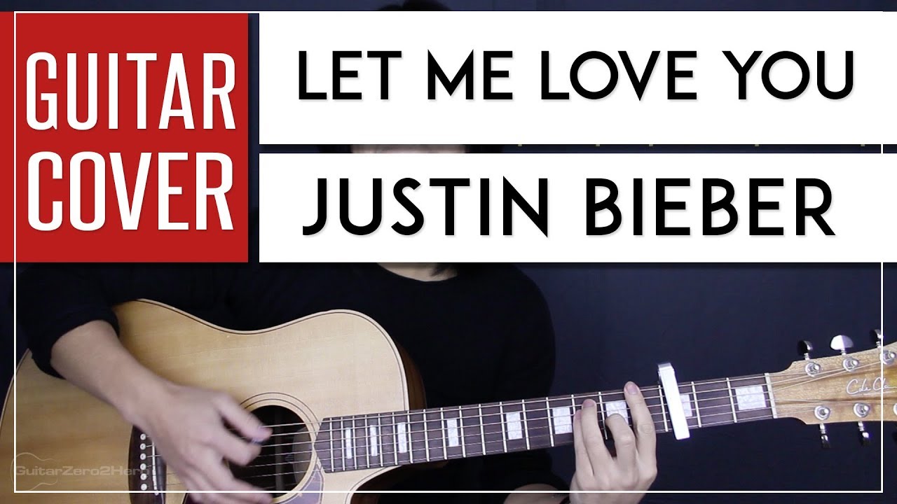 Let Me Love You Guitar Cover Acoustic   Justin Bieber