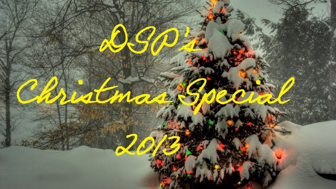 DSP's Christmas 2013 Special