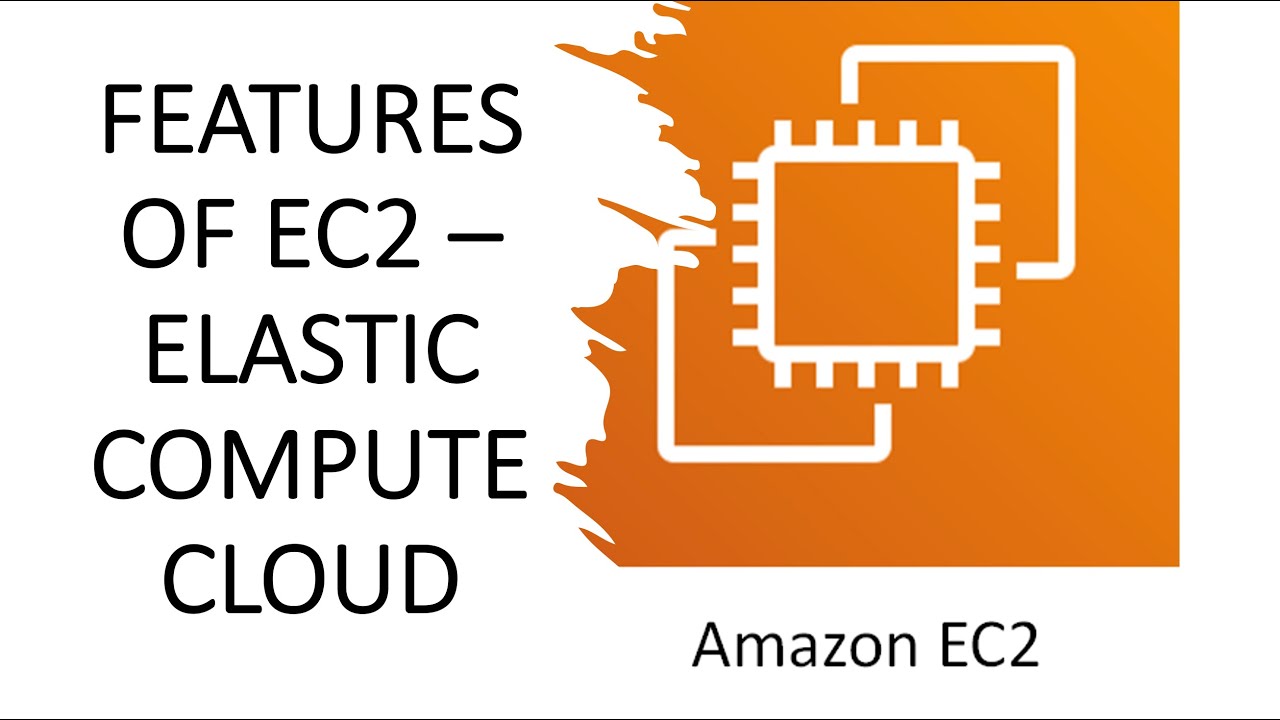 AWS | Episode 30 | Features of Elastic Compute Cloud (EC2) | Benefits of Elastic Compute Cloud (EC2)
