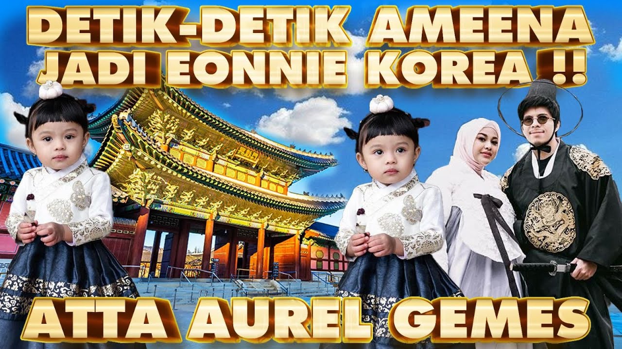 24 JAM ATTA AUREL AMEENA PAKE HANBOK, EXPLORE KOREA !! #TAFKOREANTRIP