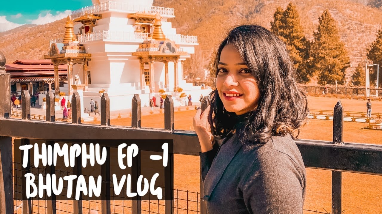 Thimphu City Tour | Trip to Bhutan | Bhutan Travel Guide - Thimphu Episode 1 - Pinkpebble Sandhya