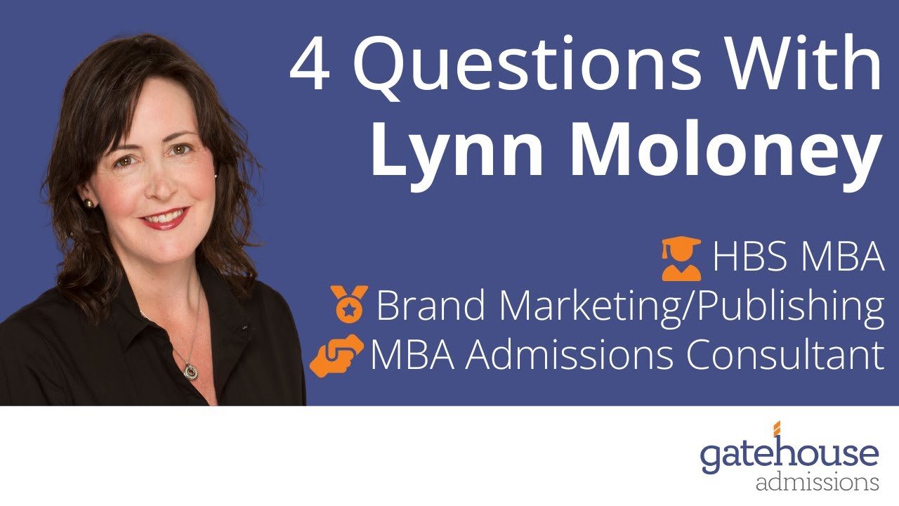 Interview with MBA Admissions Expert and HBS Grad Lynn Moloney