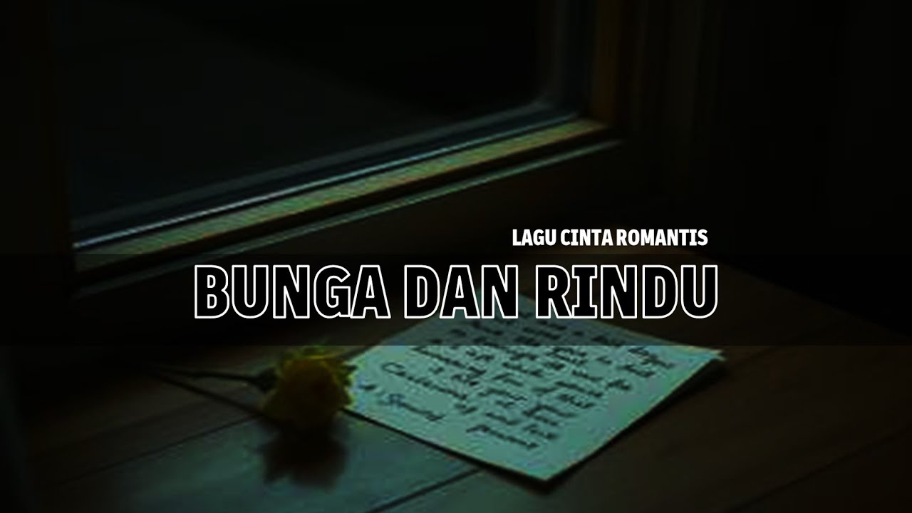 Bunga dan Rindu – Lagu Romantis Akustik Tentang Kangen