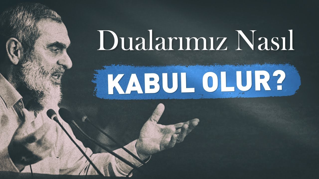 Dualarımız nasıl mı kabul olur? İşte böyle... l Nureddin Yıldız
