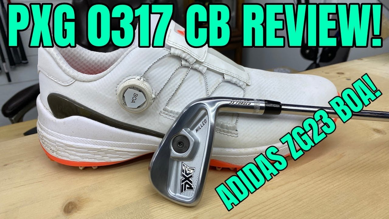Club Junkie: PXG 0317 CB Irons Review & My Favorite Adidas Golf Shoe