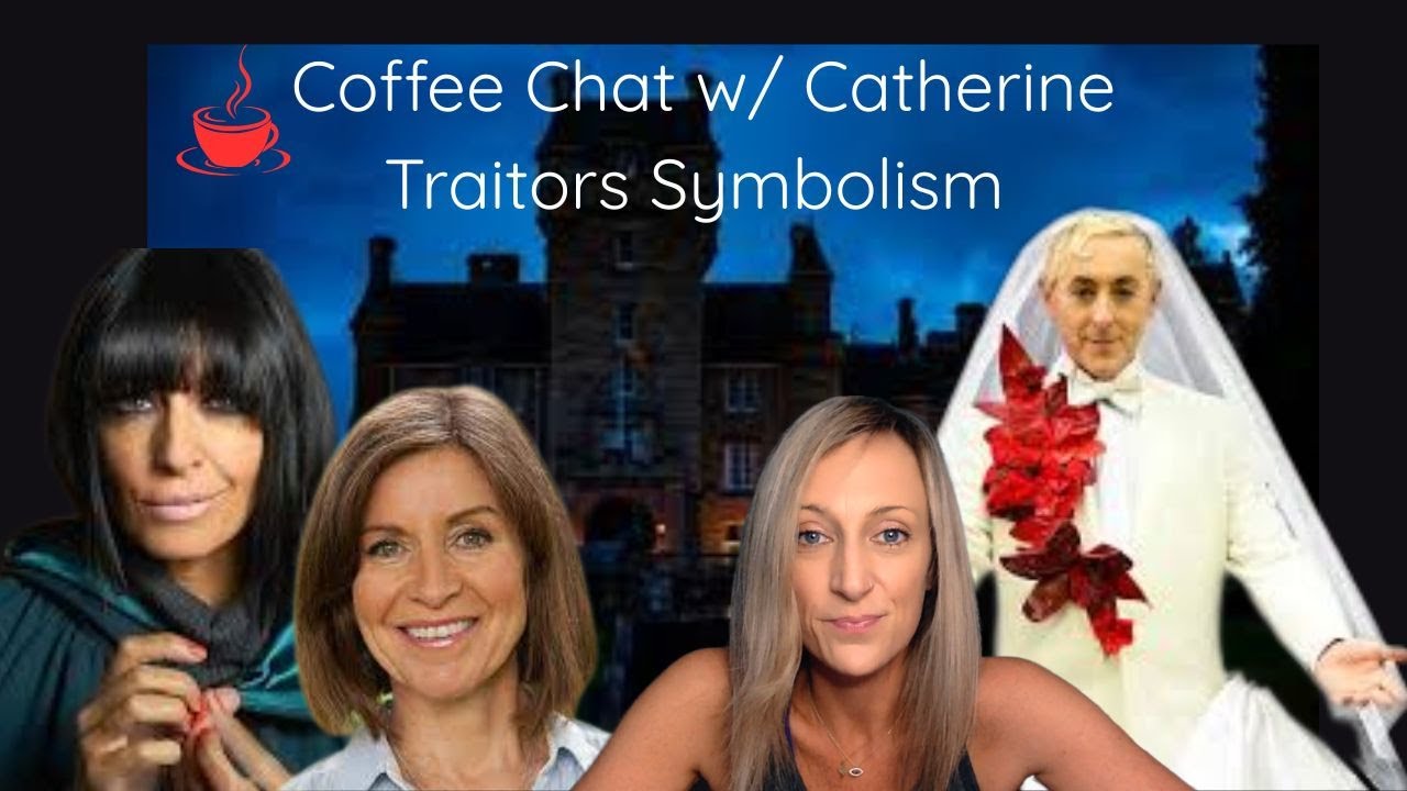 ☕️ Coffee Chat with Catherine: Traitors Symbolism