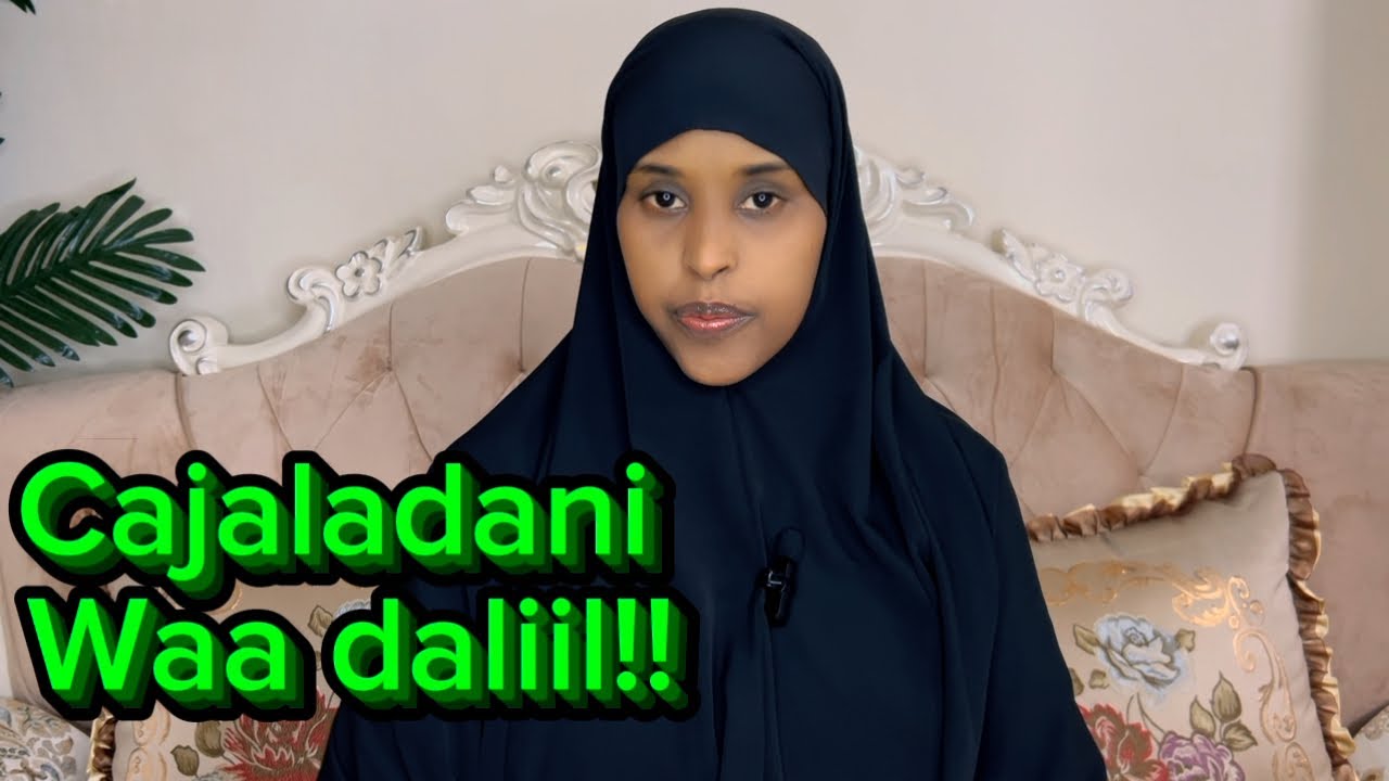CAJALADANI WAA DALIIL!!@SawdaBillan 