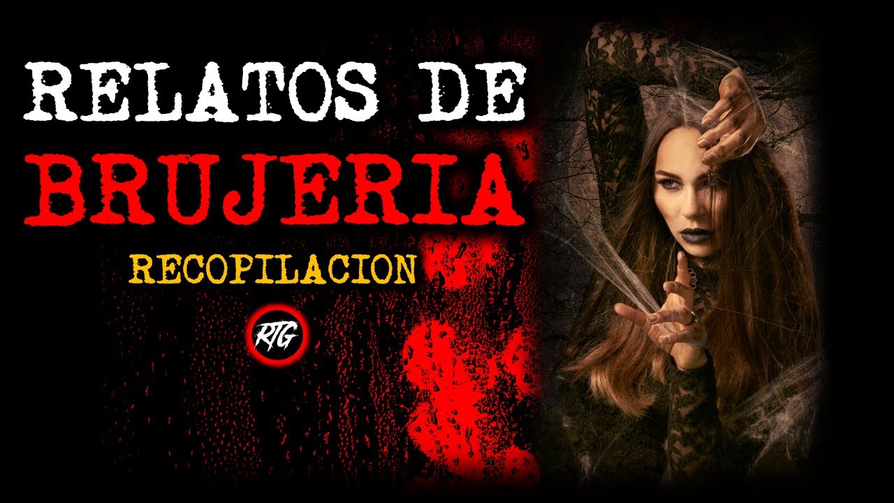 Relatos de Brujería Recopilación | Relatos y Leyendas de Terror