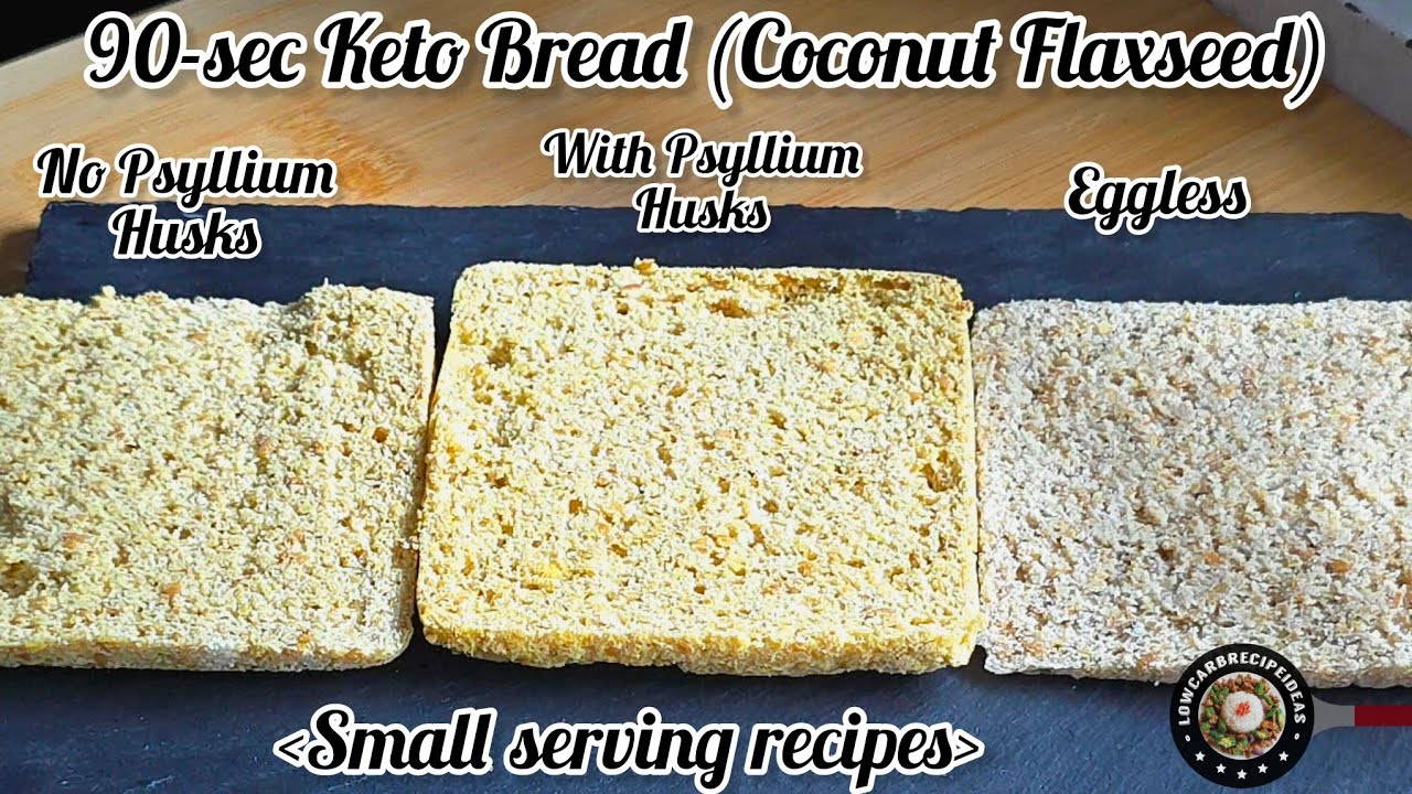 90-second Keto Bread | Coconut Flaxseed | 3 variations | Super easy