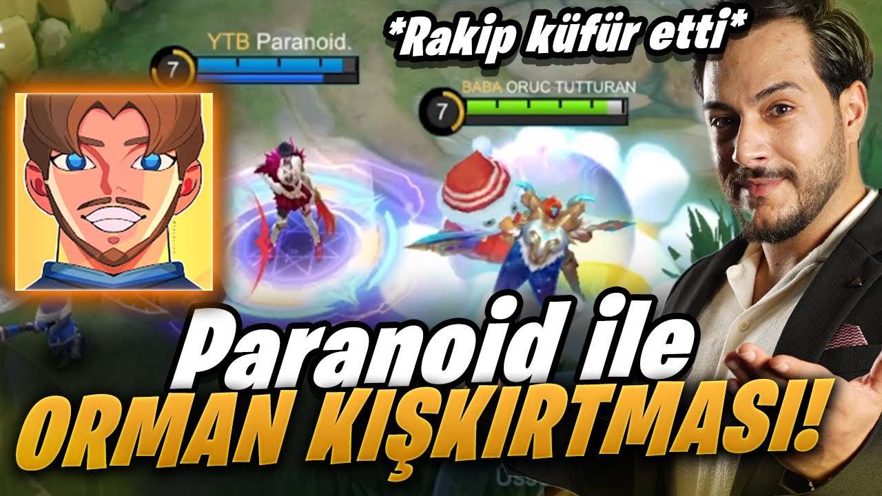 RAKİP KÜFÜR ETTİ😡😡Paranoid ile Rakip Ormancıyı 50 Kere Kestik 😲😲 Mobile Legends Türkiye
