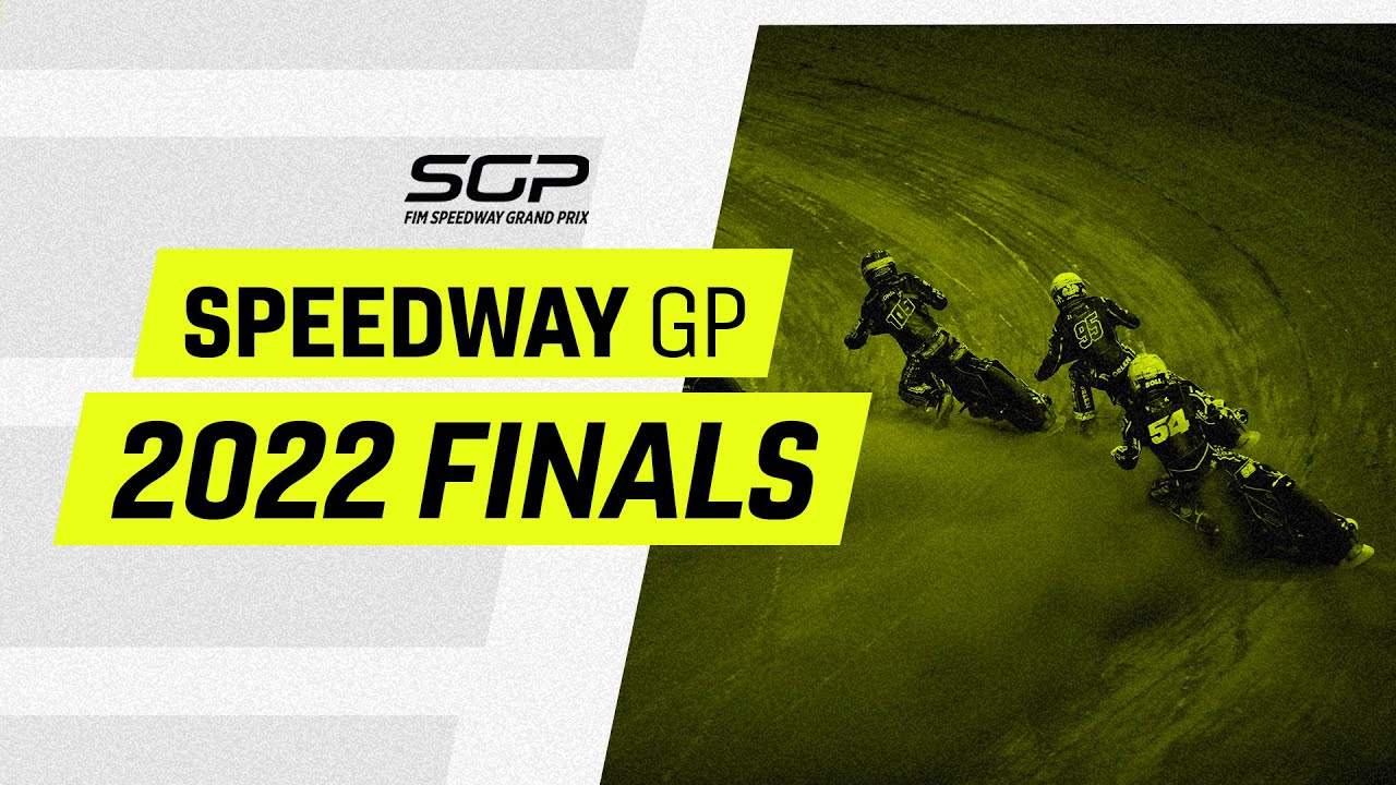 2022 Finals | FIM Speedway Grand Prix