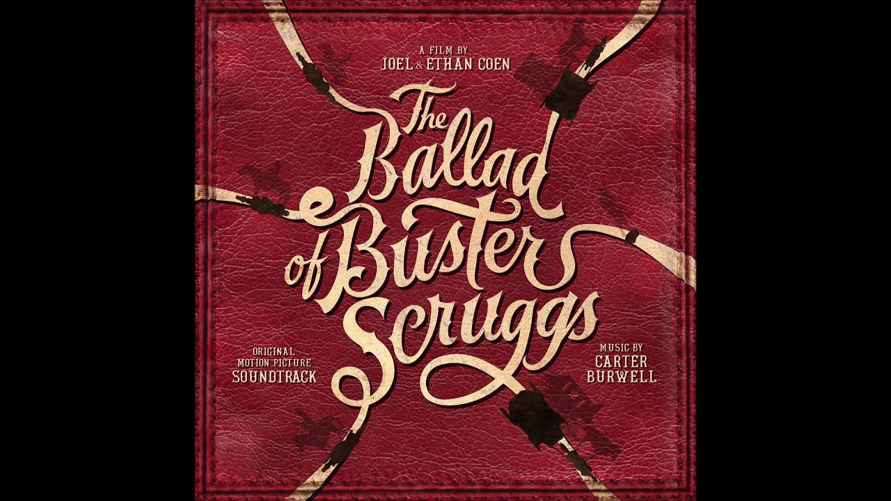 The Ballad Of Buster Scruggs Soundtrack - 