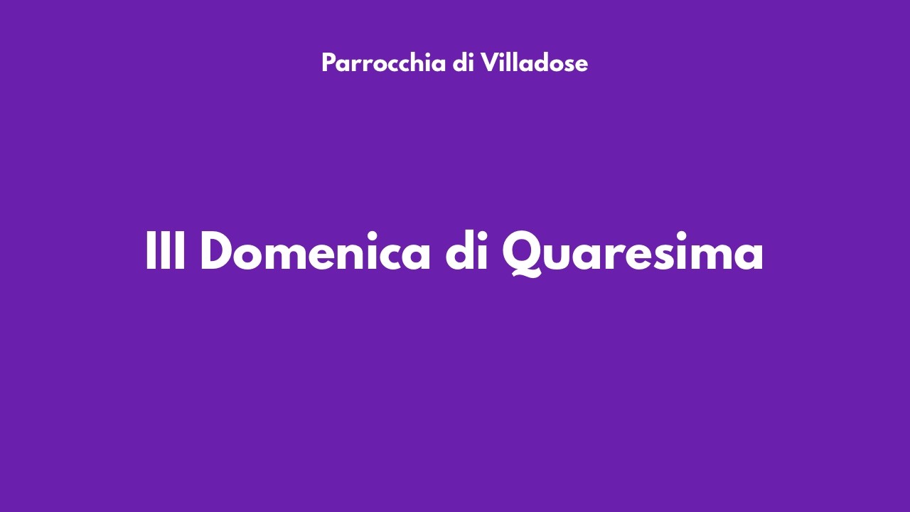 III Domenica di Quaresima