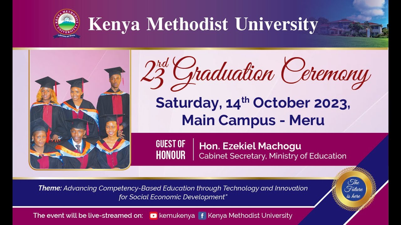 KENYA METHODIST UNIVERSTY 23RD GRADUATION CEREMONY