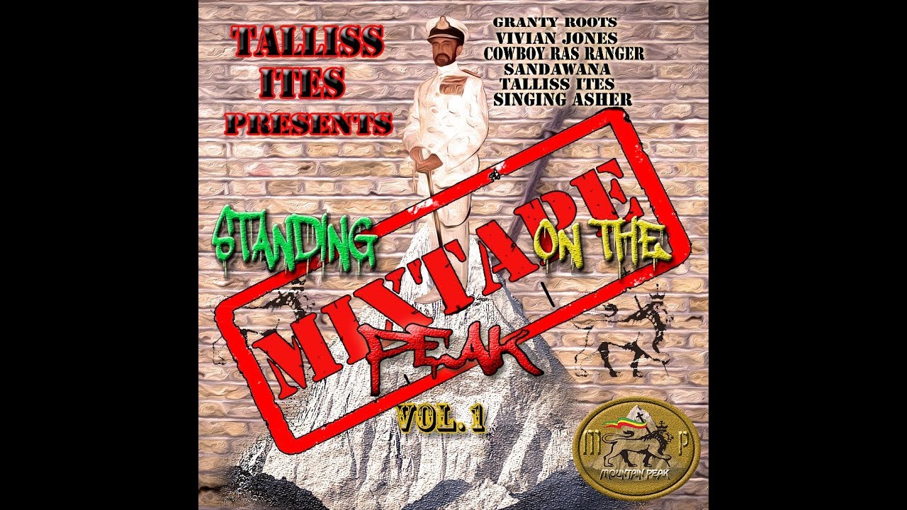 Tallies Ites Presents - Standing On The Peak Vol.1 Mixtape