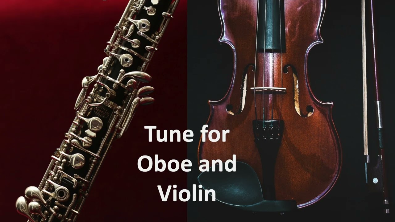 Tune for Oboe and Violin (Classical) NEW VERSION