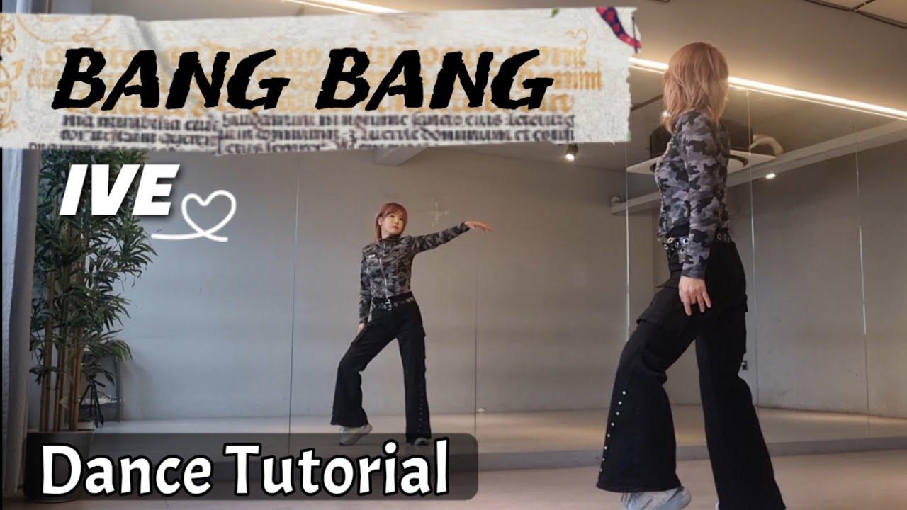 IVE 아이브 BANG BANG 뱅뱅 DanceTutorial 